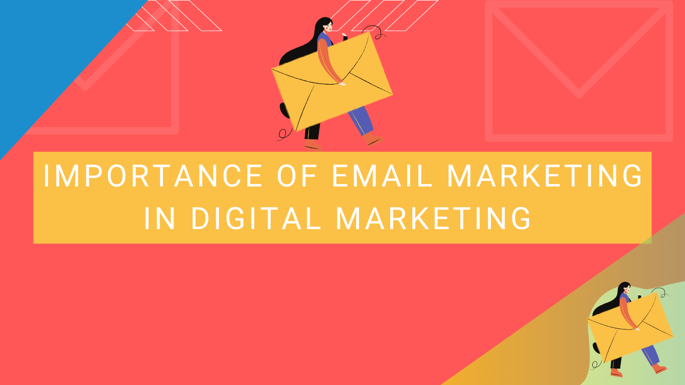 Importance of email marketing in digital marketing 